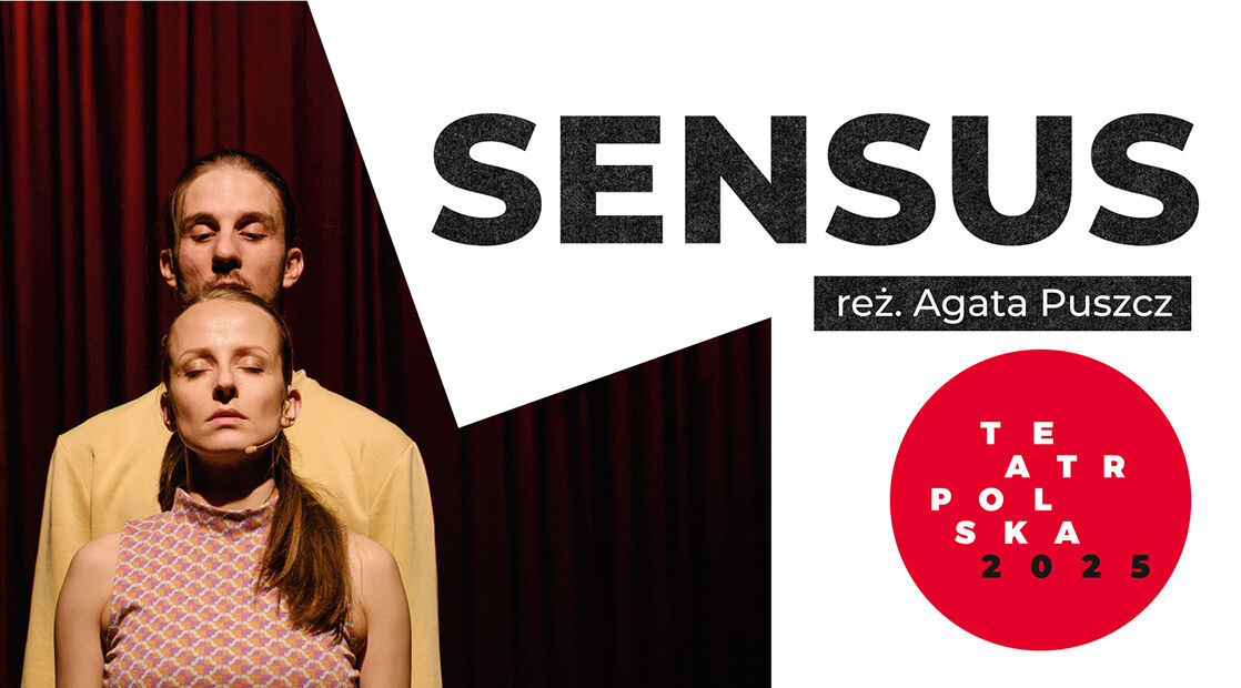 „Sensus” – teatralna opowieść o współczesnej miłości w Suwałkach
