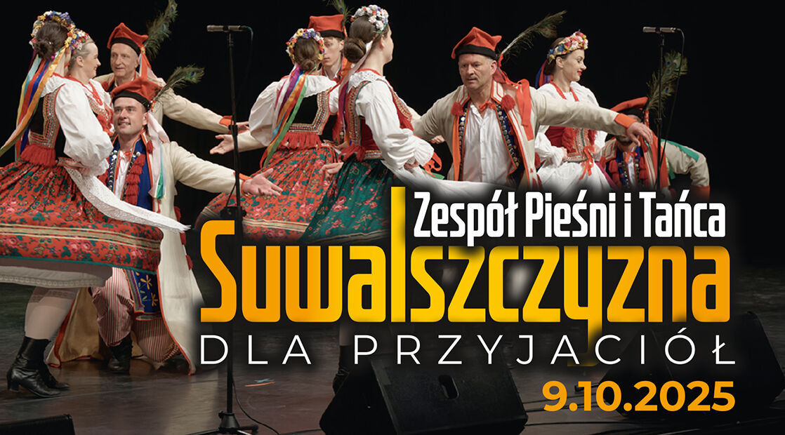 Występ Zespołu Pieśni i Tańca „Suwalszczyzna” z repertuarem jesiennym