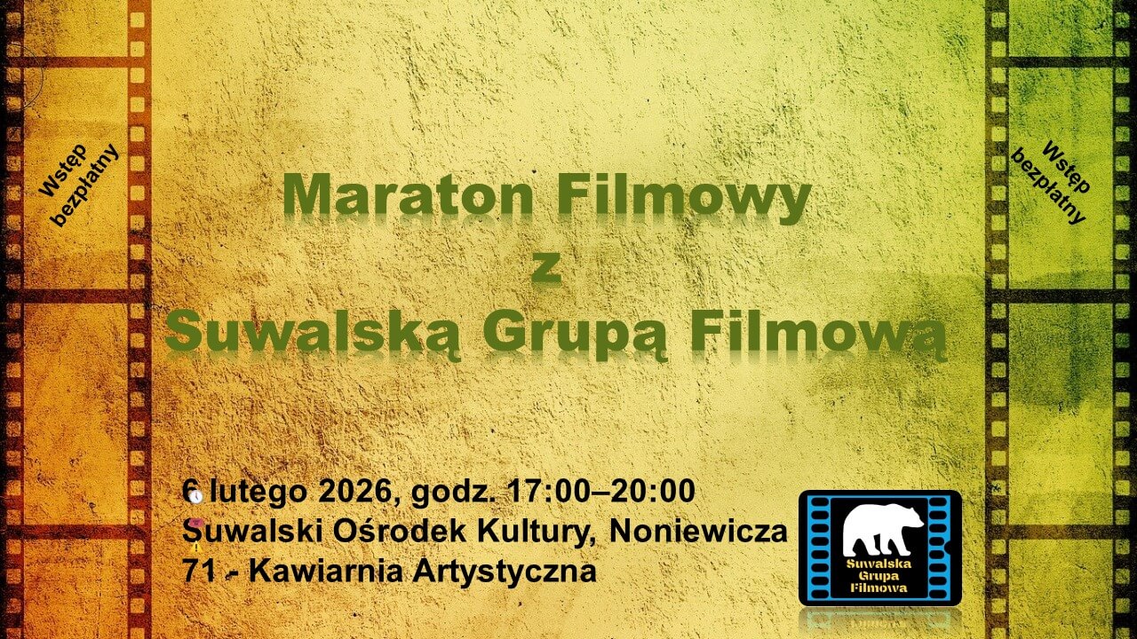 Maraton Filmowy Suwalskiej Grupy Filmowej